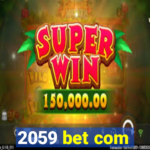 2059 bet com